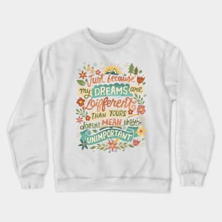 Dreams Crewneck Sweatshirt